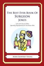 The Best Ever Book of Surgeon Jokes: Lots and Lots of Jokes Specially Repurposed for You-Know-Who