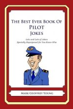 The Best Ever Book of Pilot Jokes: Lots and Lots of Jokes Specially Repurposed for You-Know-Who