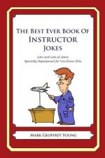 The Best Ever Book of Instructor Jokes: Lots and Lots of Jokes Specially Repurposed for You-Know-Who