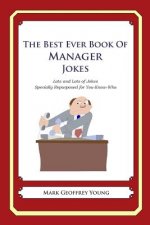 The Best Ever Book of Manager Jokes: Lots and Lots of Jokes Specially Repurposed for You-Know-Who