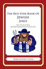 The Best Ever Book of Jewish Jokes: Lots and Lots of Jokes Specially Repurposed for You-Know-Who