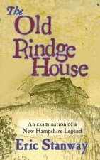 The Old rindge House: An examination of a New Hampshire legend