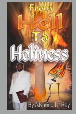 From Hell to Holiness