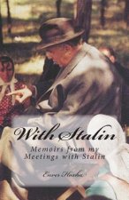With Stalin: Memoirs from My Meetings with Stalin
