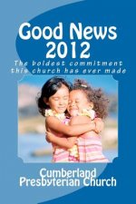 Good News 2012: The boldest commitment this church has ever made