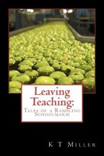 Leaving Teaching: Tales of a Rambling Schoolmarm