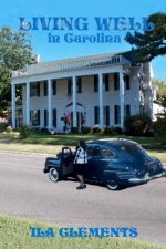 Living Well in Carolina: Book 3 of The Carolina Saga
