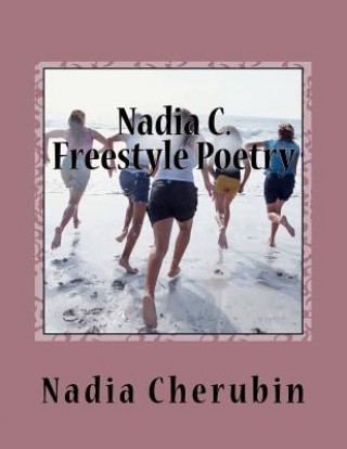 Nadia C. Freestyle Poetry