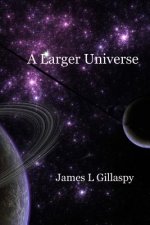 A Larger Universe