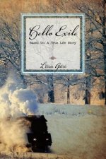 Hello Exile: Based on a True Life Story (New Edition)
