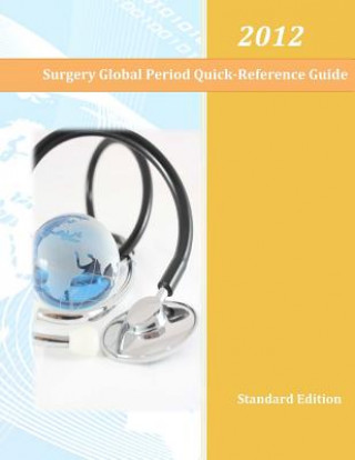 2012 Surgery Global Period Quick Reference Guide