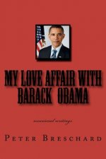 My Love Affair with Barack Obama: occasional writings