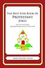 The Best Ever Book of Protestant Jokes: Lots and Lots of Jokes Specially Repurposed for You-Know-Who