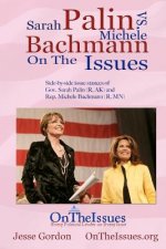 Michele Bachmann vs. Sarah Palin On The Issues: Side-by-side Issue Stances
