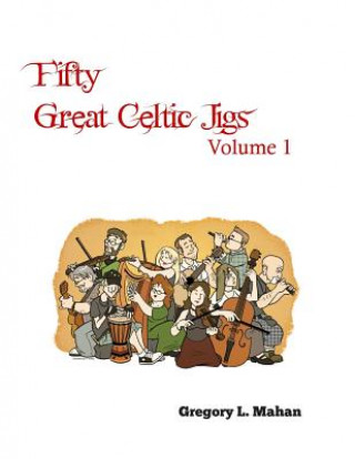 Fifty Great Celtic Jigs