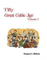 Fifty Great Celtic Jigs Vol 2