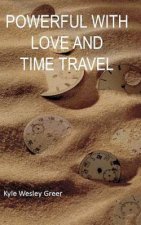 Powerful with Love and Time Travel