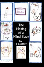 The Making Of A Mind Slave: The Story of Master Kitty and Mouse