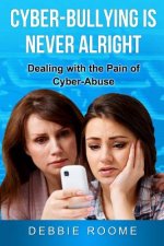 Cyber-Bullying is Never Alright: Dealing with the pain of cyber-abuse