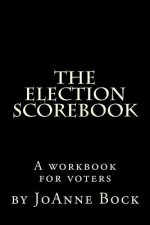 The Election Scorebook: Get Ready, Get Set, Score!