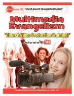 Church Growth Through Multimedia Multimedia Evangelism