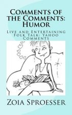 Comments of the Comments: Humor: Live and Entertaining Folk Talk: Yahoo Comments