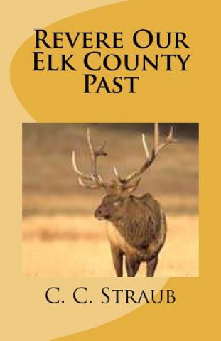 Revere Our Elk County Past
