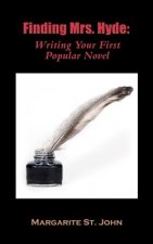 Finding Mrs. Hyde: Writing Your First Popular Novel
