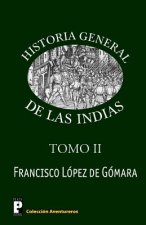 Historia General de las Indias (Tomo 2)