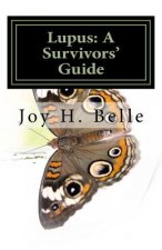 Lupus: A Survivors Guide