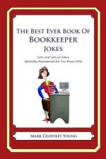 The Best Ever Book of Bookkeeper Jokes: Lots and Lots of Jokes Specially Repurposed for You-Know-Who