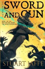 The Way of the Sword and Gun: The Malja Chronicles