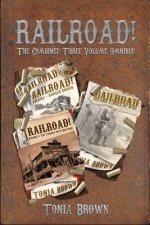 Railroad!: The Three Volume Omnibus