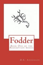 Fodder: Book One of the Redemption Series