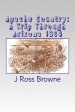 Apache Country: A Trip Through Arizona 1864