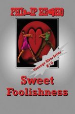 Sweet Foolishness: Teenage Blues Series