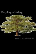 Everything to Nothing