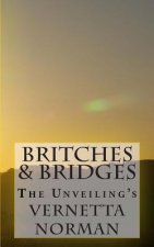 Britches & Bridges: The Unveilings