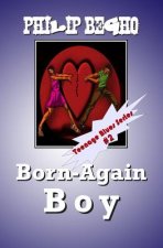 Born-Again Boy: Teenage Blues Series