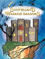 Magical Land of Scotwalend and the Warrior Dragons