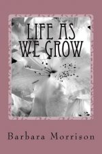 Life As We Grow