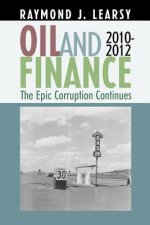 Oil and Finance: The Epic Corruption Continues 2010-2012