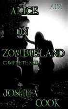AiZ: Alice in Zombieland (Complete Saga): AiZ: Alice in Zombieland (Complete Saga) from Zombie A.C.R.E.S.