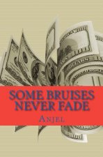 Some Bruises Never Fade