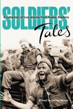 Soldiers Tales: A collection of true stories from Soldiers