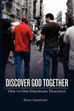 Discover God Together: One to One Discipling Dialog