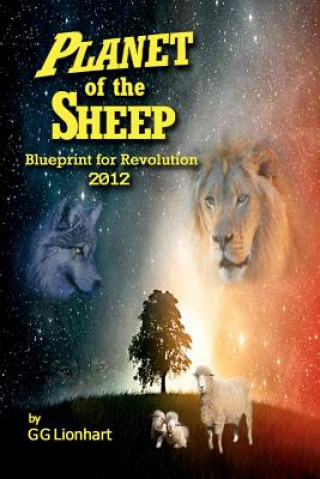 Planet of the Sheep: Blueprint for Revolution 2012