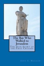 Boy Who Walked to Jerusalem