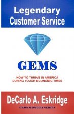 Legendary Customer Service: How to Thrive in America During Tough Economic Times