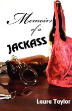 Memoirs of a Jackass: True Lives and Their Stories